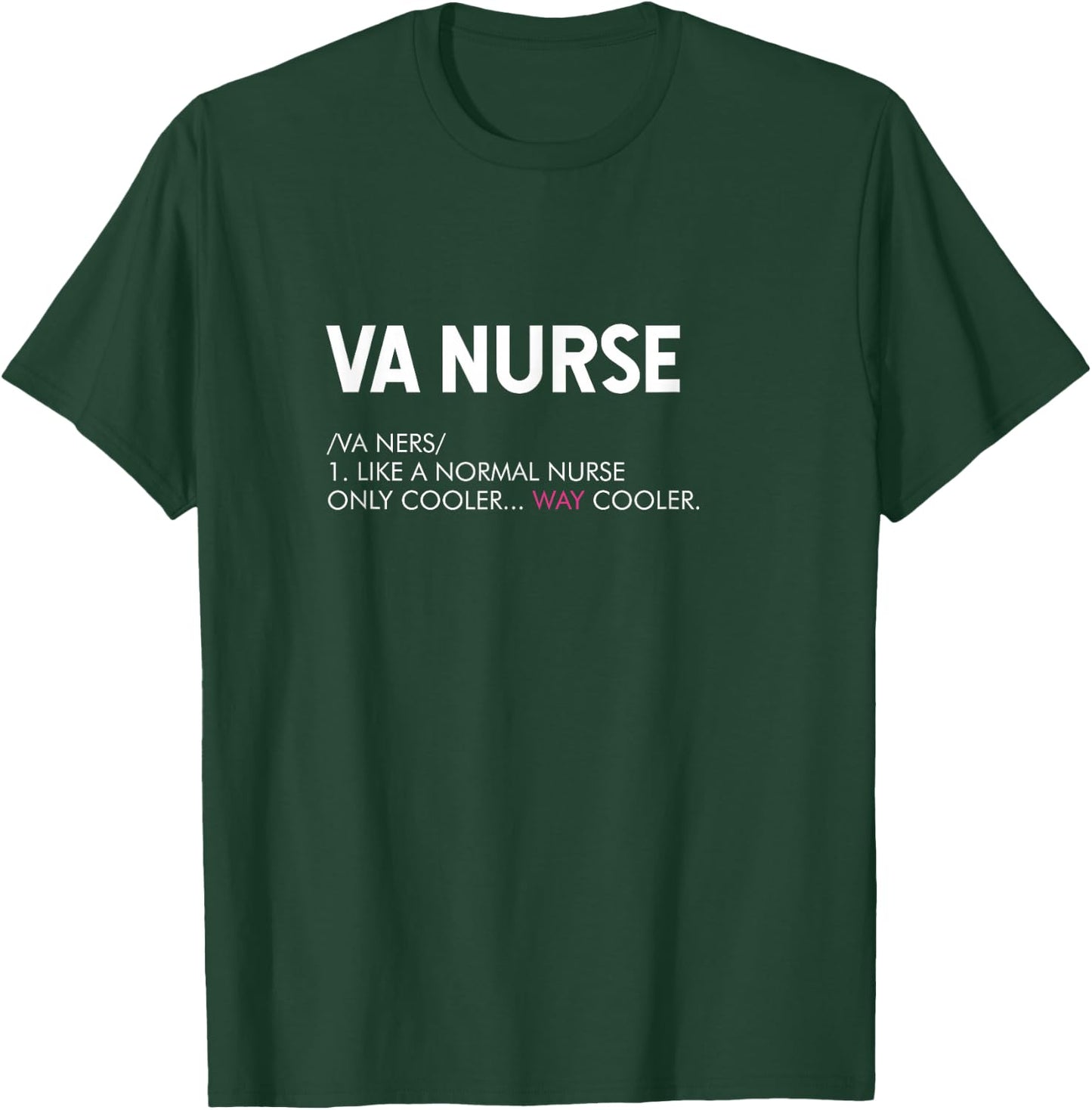 VA Nurse Definition Funny Nurses Gifts or T-Shirt - T-Shirt | Forest