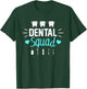 Dental Squad Costume Dental Assistant Women T-Shirt - T-Shirt | Forest