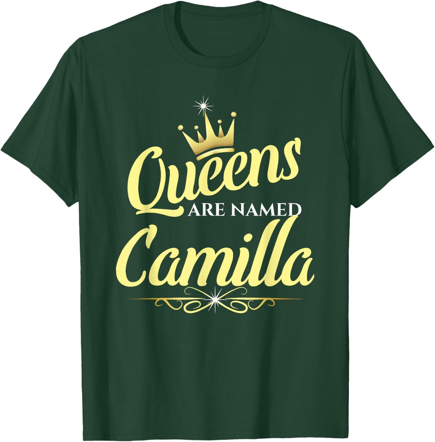 Queens Are Named Camilla T-Shirt - T-Shirt | Forest