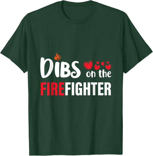 Dibs on the Firefighter Wife Girlfriend Daughter Women Gifts T-Shirt - T-Shirt | Forest