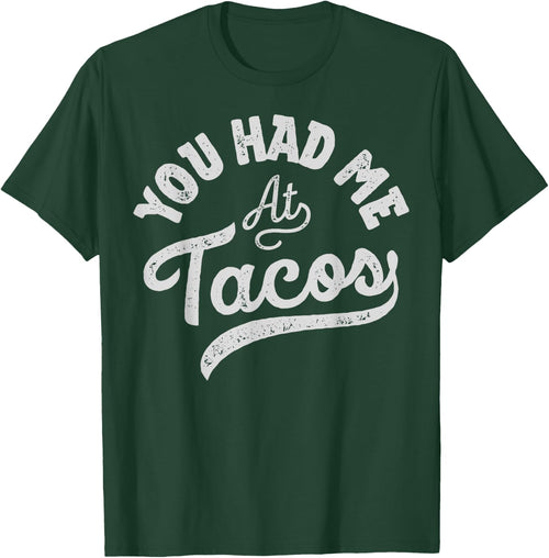 Taco You Had Me At Tacos Cinco De Mayo Mexican Food Lover