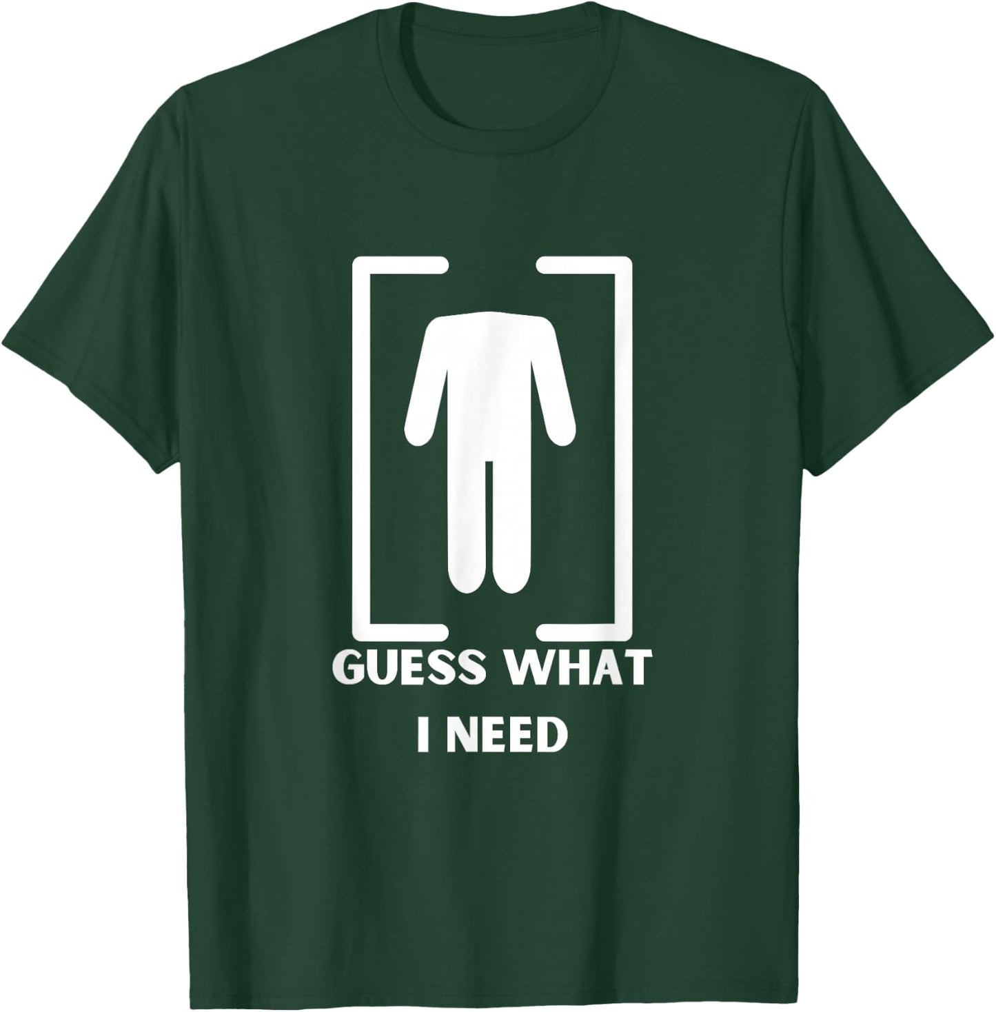 Guess What I Need Headless Funny Black Modern T-Shirt - T-Shirt | Forest