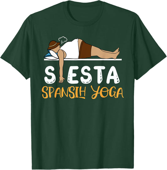 Spanish Yoga is Siesta Meditation Lunch Break Rest Yoga T-Shirt - T-Shirt | Forest