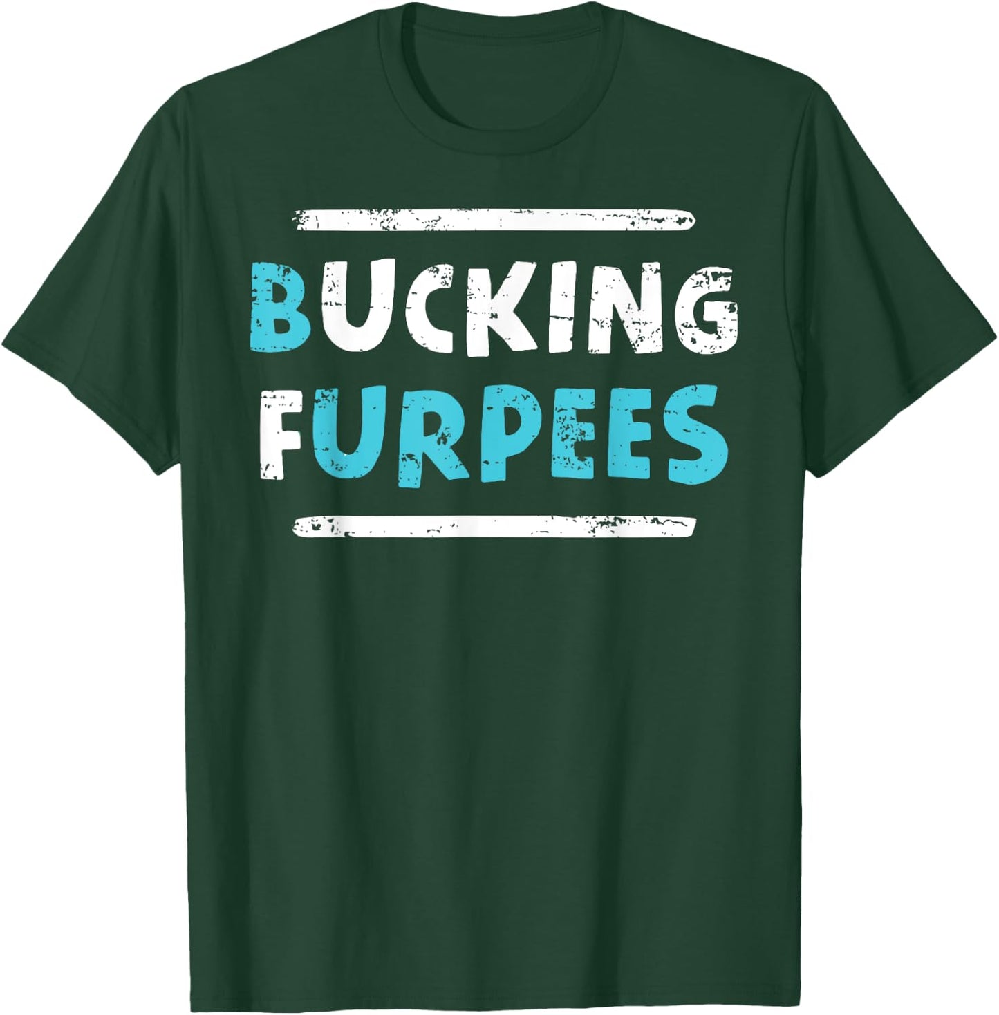 Bucking Furpees Funny Workout Gym Humor Bodybuilding T-Shirt - T-Shirt | Forest
