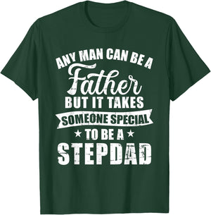 Any man can be a father but someone special stepdad T-Shirt - T-Shirt | Forest