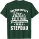 Any man can be a father but someone special stepdad T-Shirt - T-Shirt | Forest