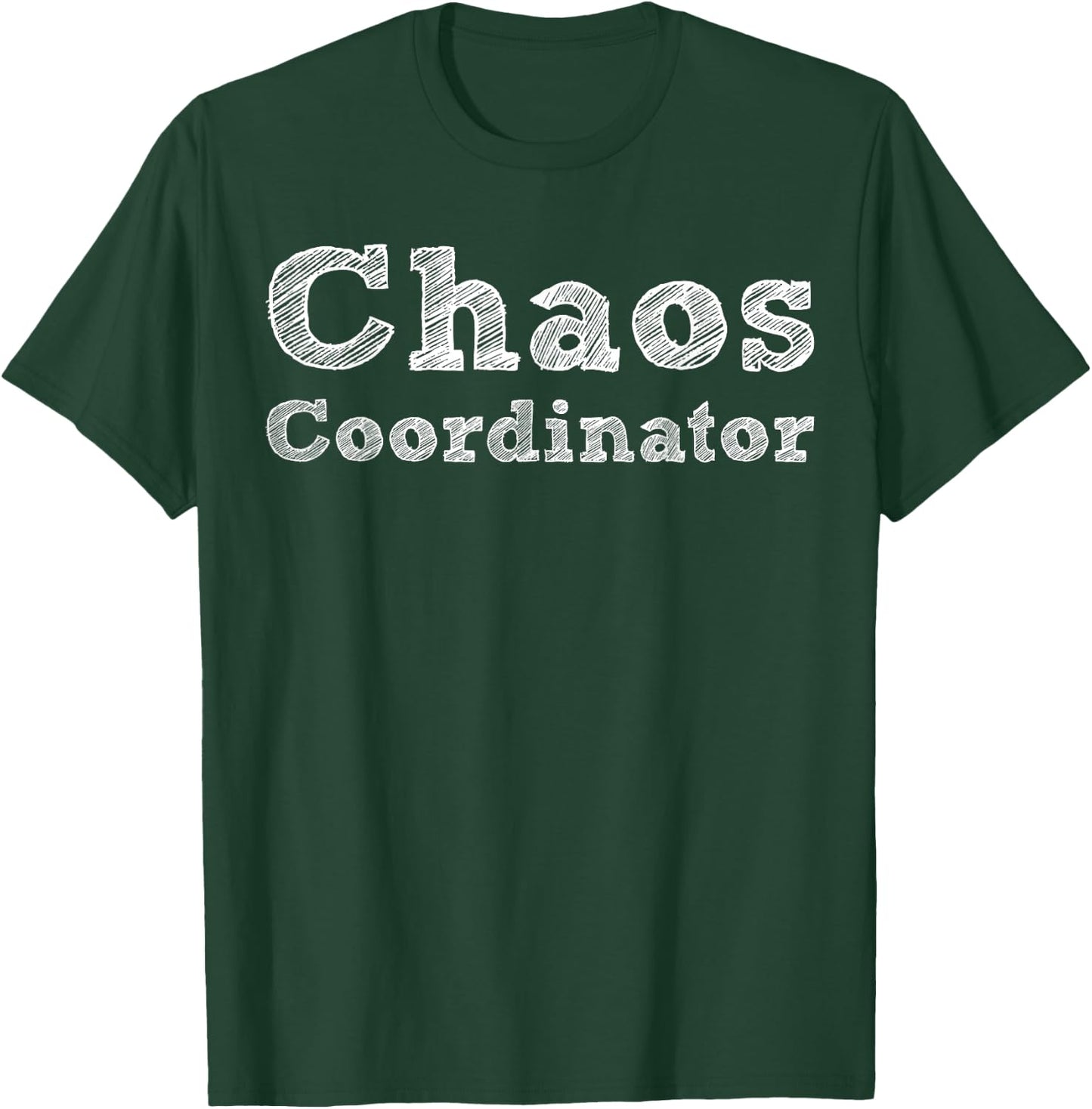 Chaos Coordinator | Teacher, Mom, Dad, Planner, ... Men Women Kids T-Shirt - T-Shirt | Forest
