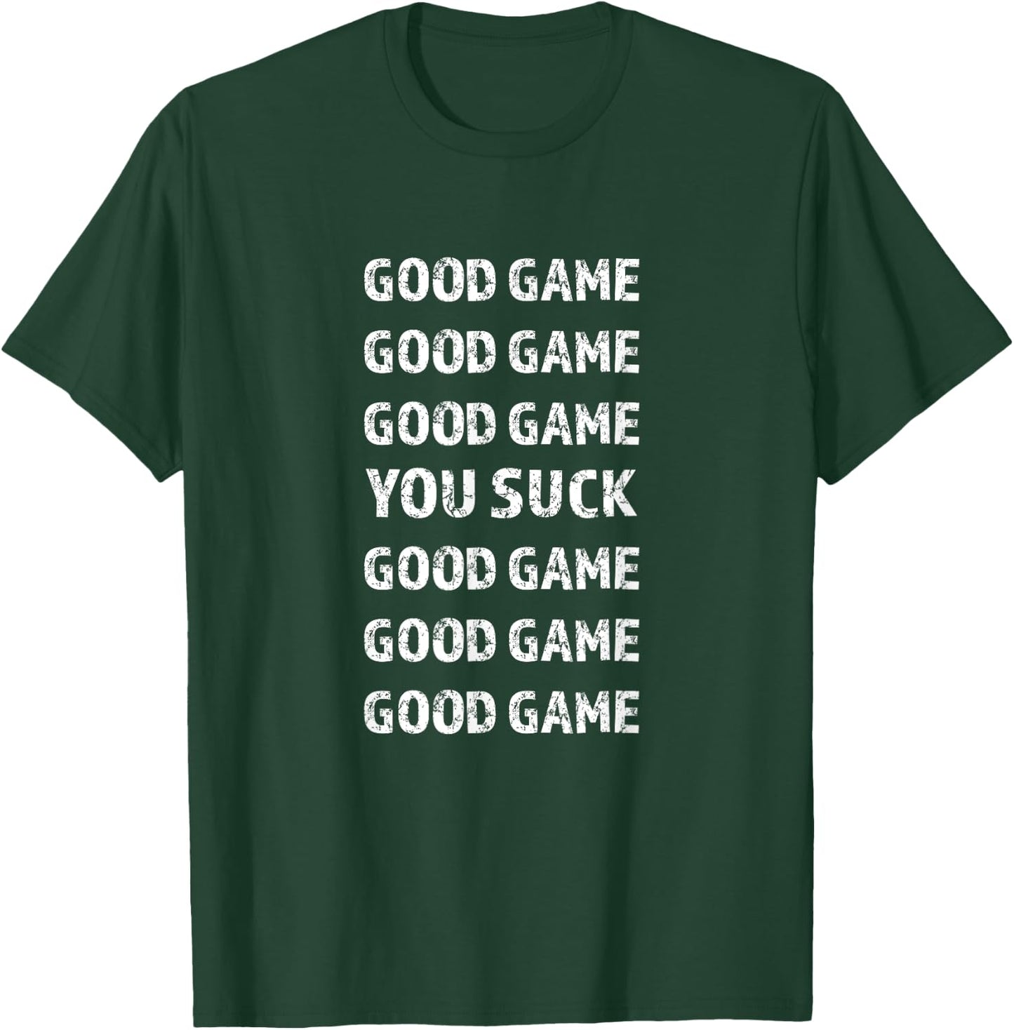 GOOD GAME - YOU SUCK - GOOD GAME | Gift Women Kids T-Shirt - T-Shirt | Forest