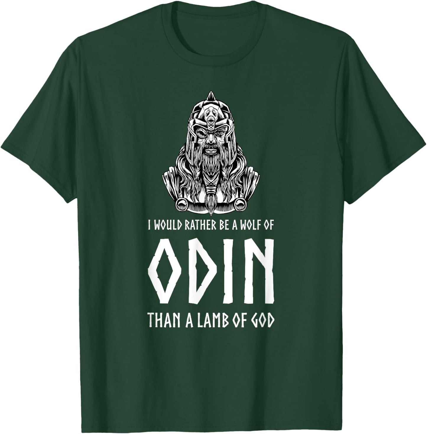 I Would Rather Be A Wolf Of Odin Than A Lamb Of God - Viking T-Shirt - T-Shirt | Forest
