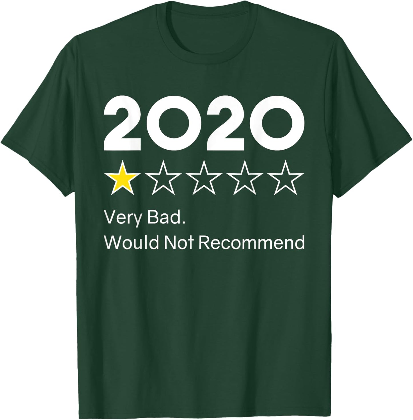 2020 One Star Very Bad. Would Not Recommend 2020 Funny T-Shirt - T-Shirt | Forest