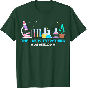 Medical Laboratory Week 2024 Shirt The Lab Is Everything T-Shirt - T-Shirt | Forest