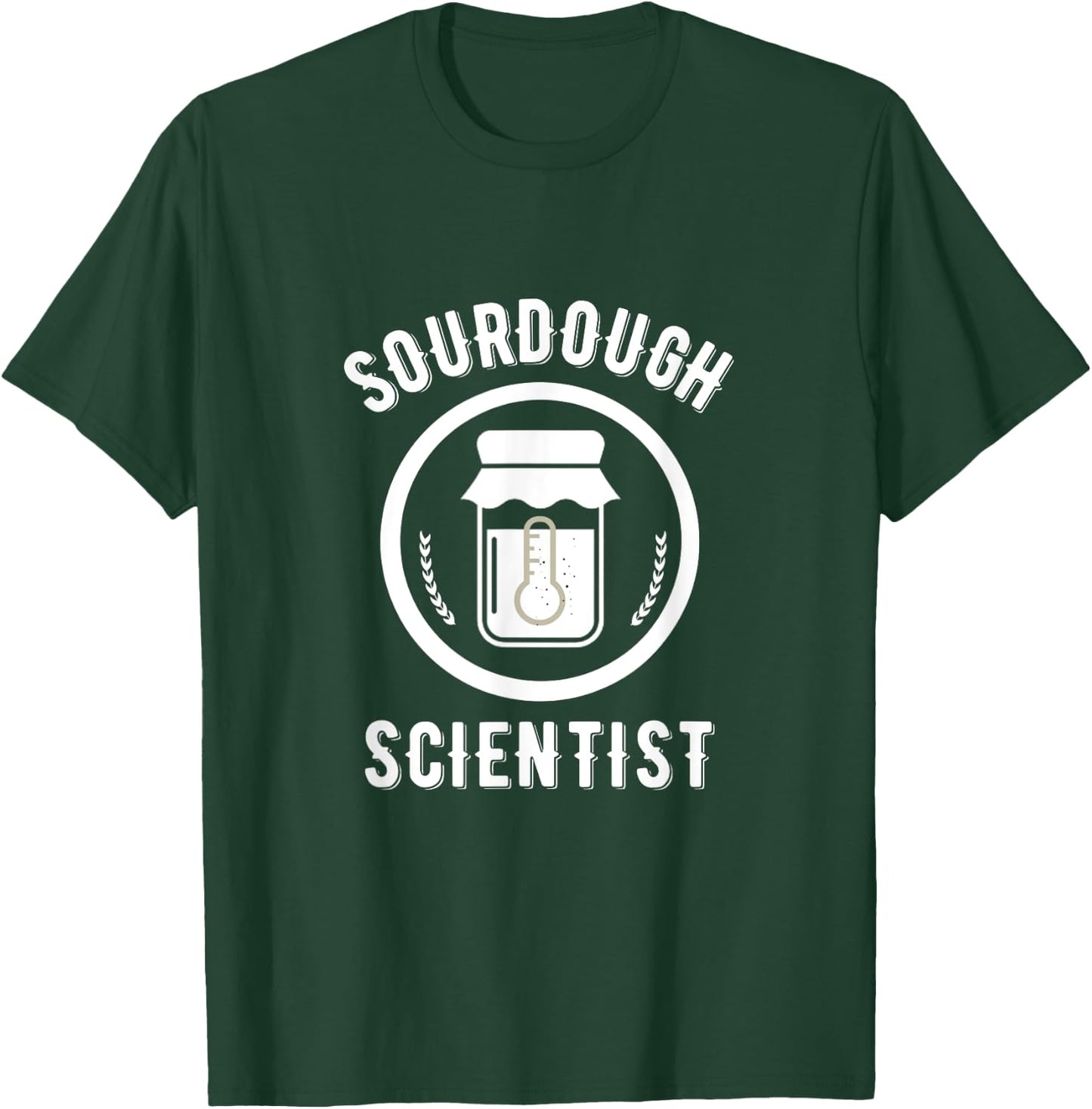 Sourdough Scientist bread Starter Baking Bakers Gift Bakery T-Shirt - T-Shirt | Forest