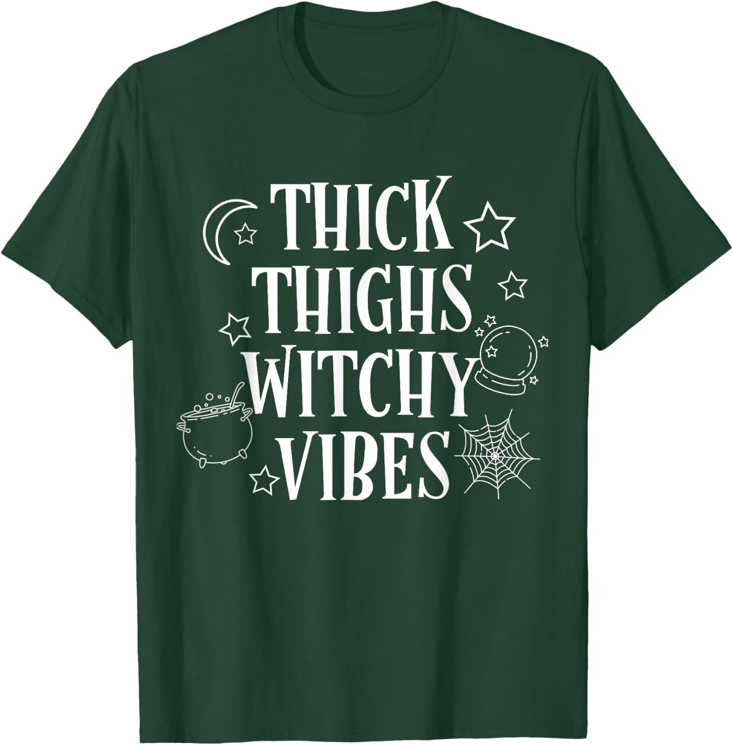 Thick Thighs Witch Vibes Funny Halloween T-Shirt - T-Shirt | Forest