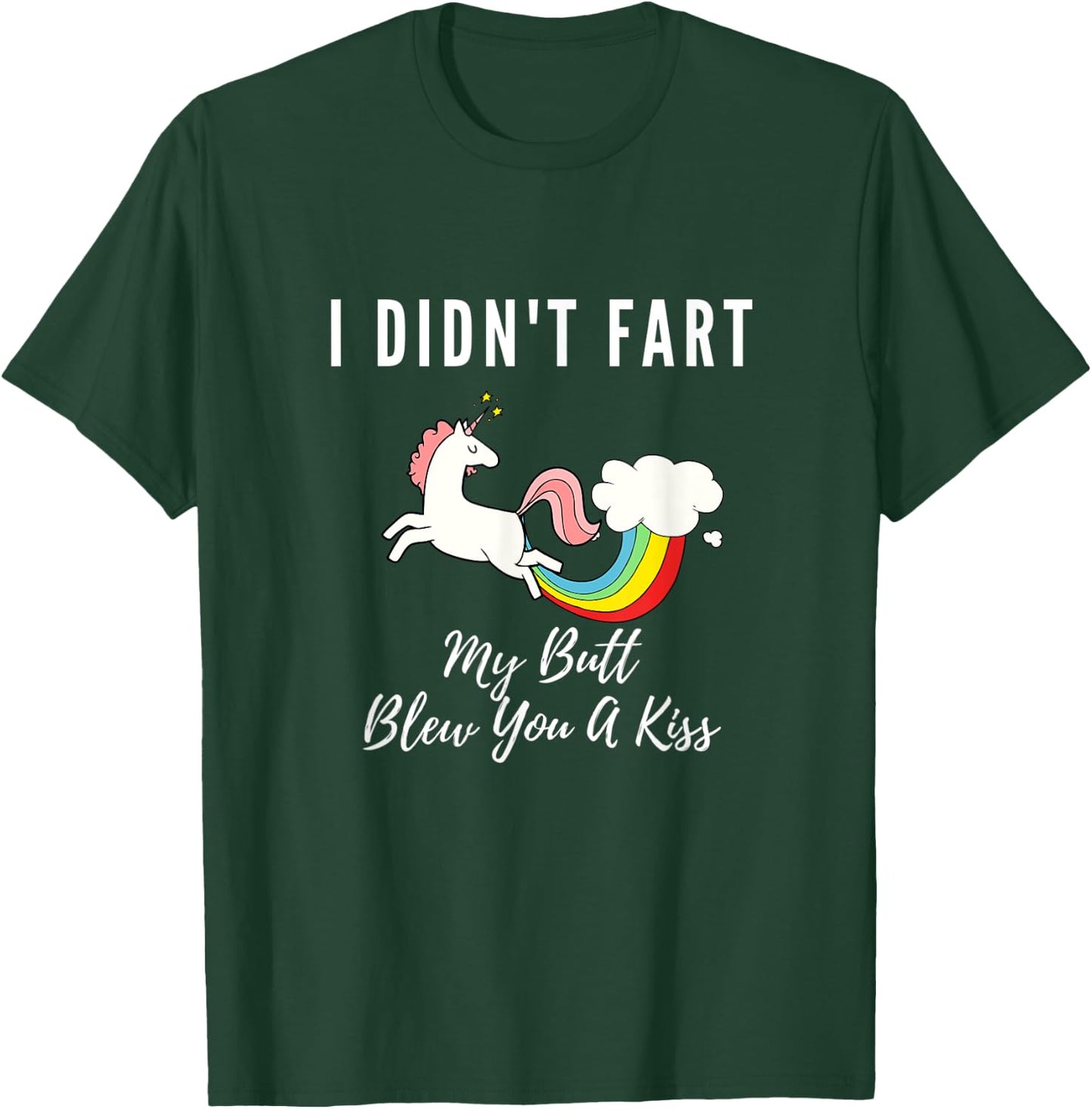 Funny I Didn't Fart My Butt Blew You A Kiss Unicorn Gift Kid T-Shirt - T-Shirt | Forest