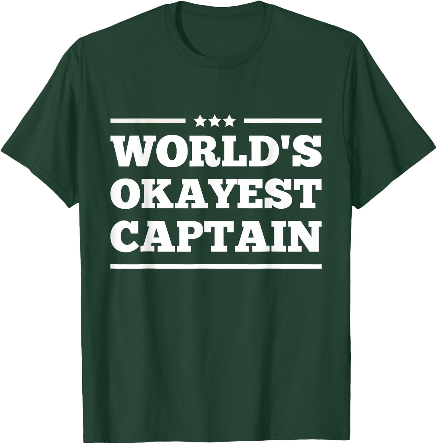 worlds okayest captain Army Air Force military men women T-Shirt - T-Shirt | Forest