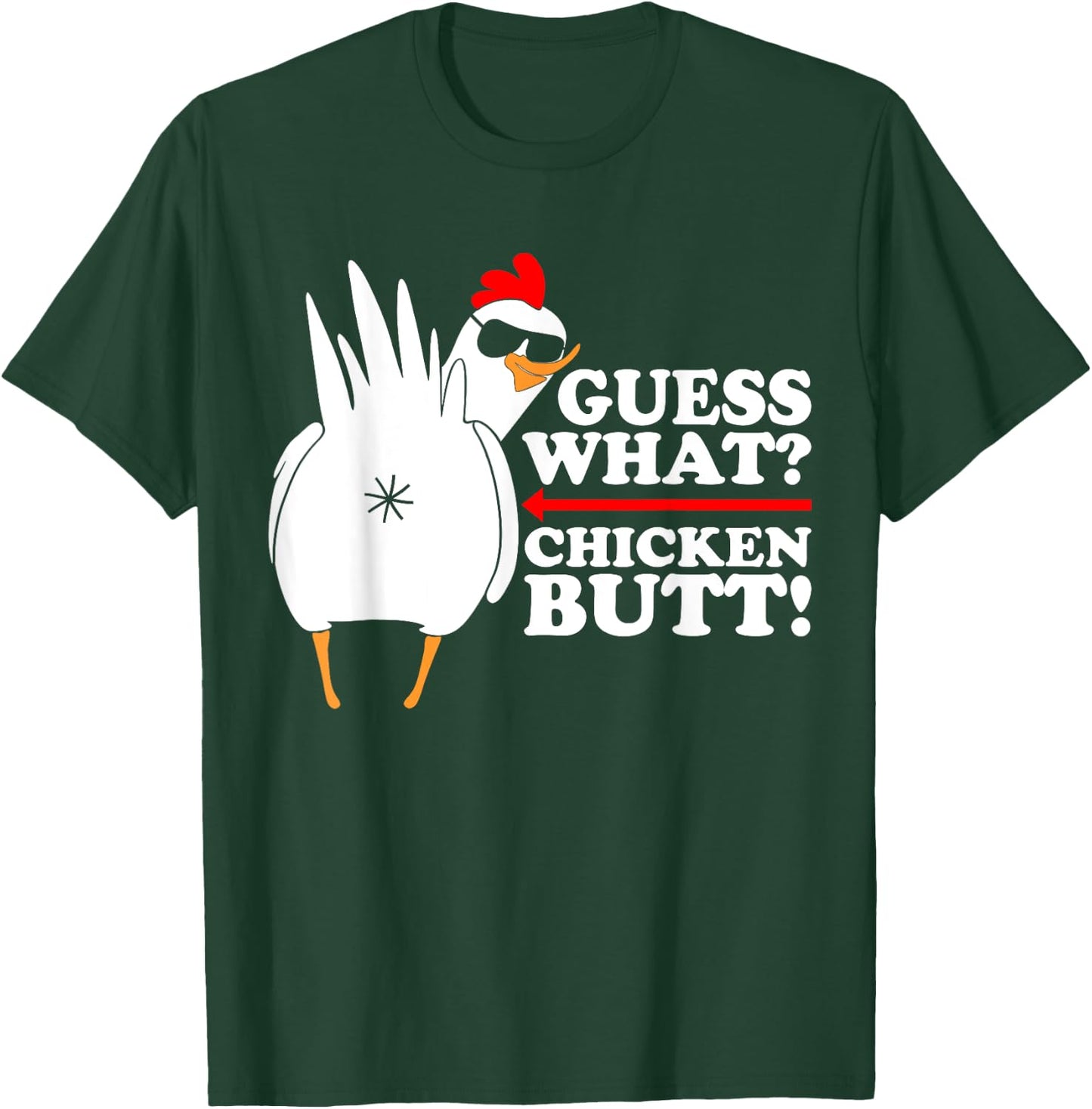 Guess What Chicken Butt! Shirt Funny T-Shirt - T-Shirt | Forest