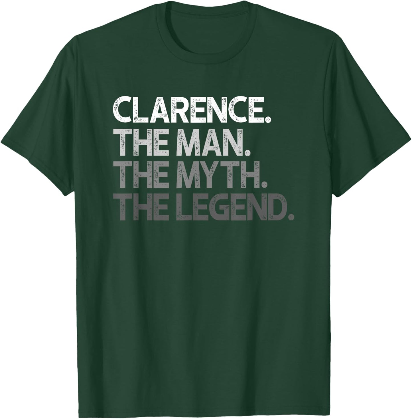 Clarence Gift: The Man Myth Legend T-Shirt - T-Shirt | Forest