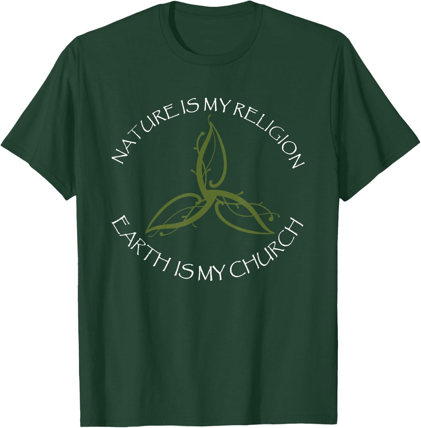 Nature Is My Religion Earth Is My Church Wicca Pagan T-Shirt - T-Shirt | Forest