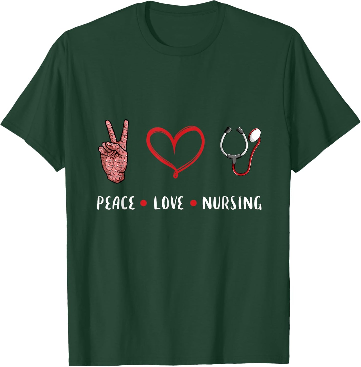 Peace Love Nursing gifts idea for RN LPN PRN Nurse men women T-Shirt - T-Shirt | Forest