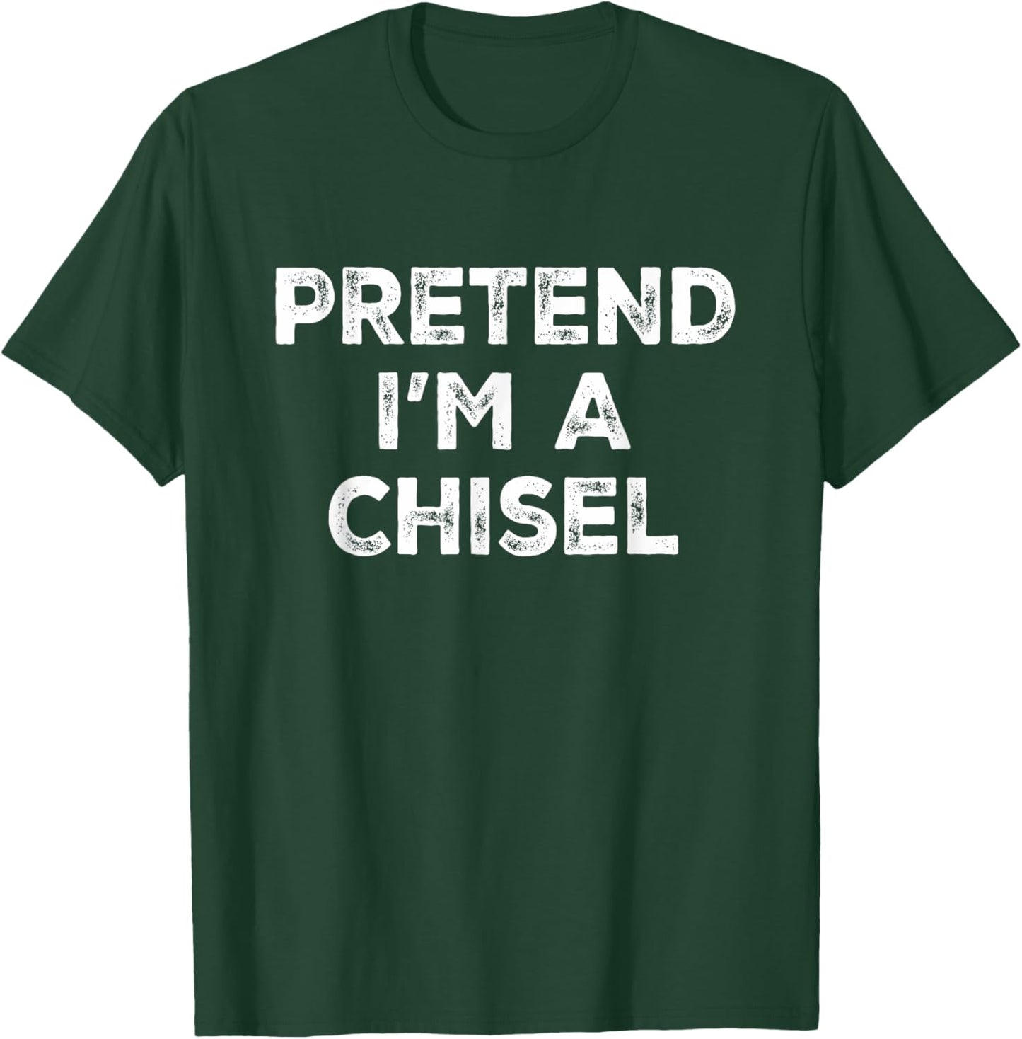 Pretend I'm A Chisel Lazy Halloween Costume T-Shirt - T-Shirt | Forest