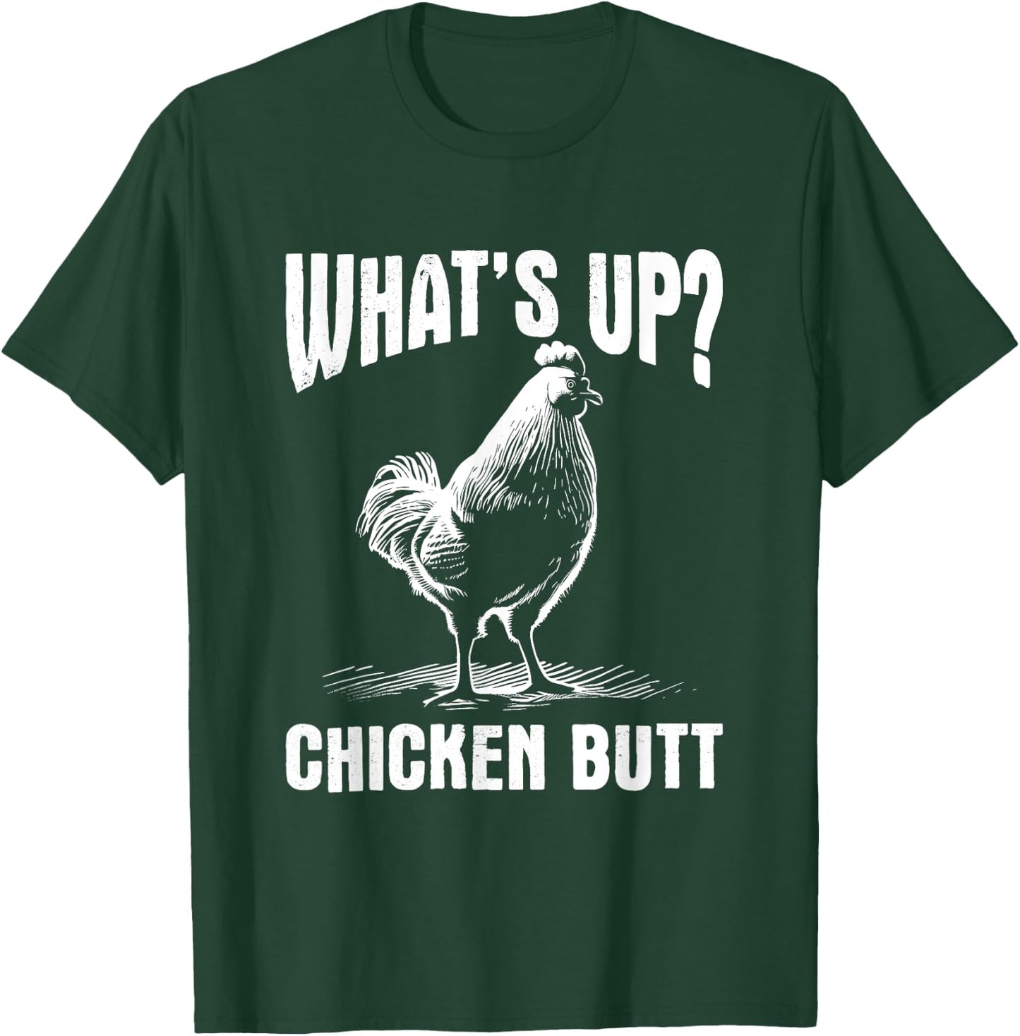 What's Up Chicken Butt - Funny Vintage Meme Dad Joke T-Shirt - T-Shirt | Forest