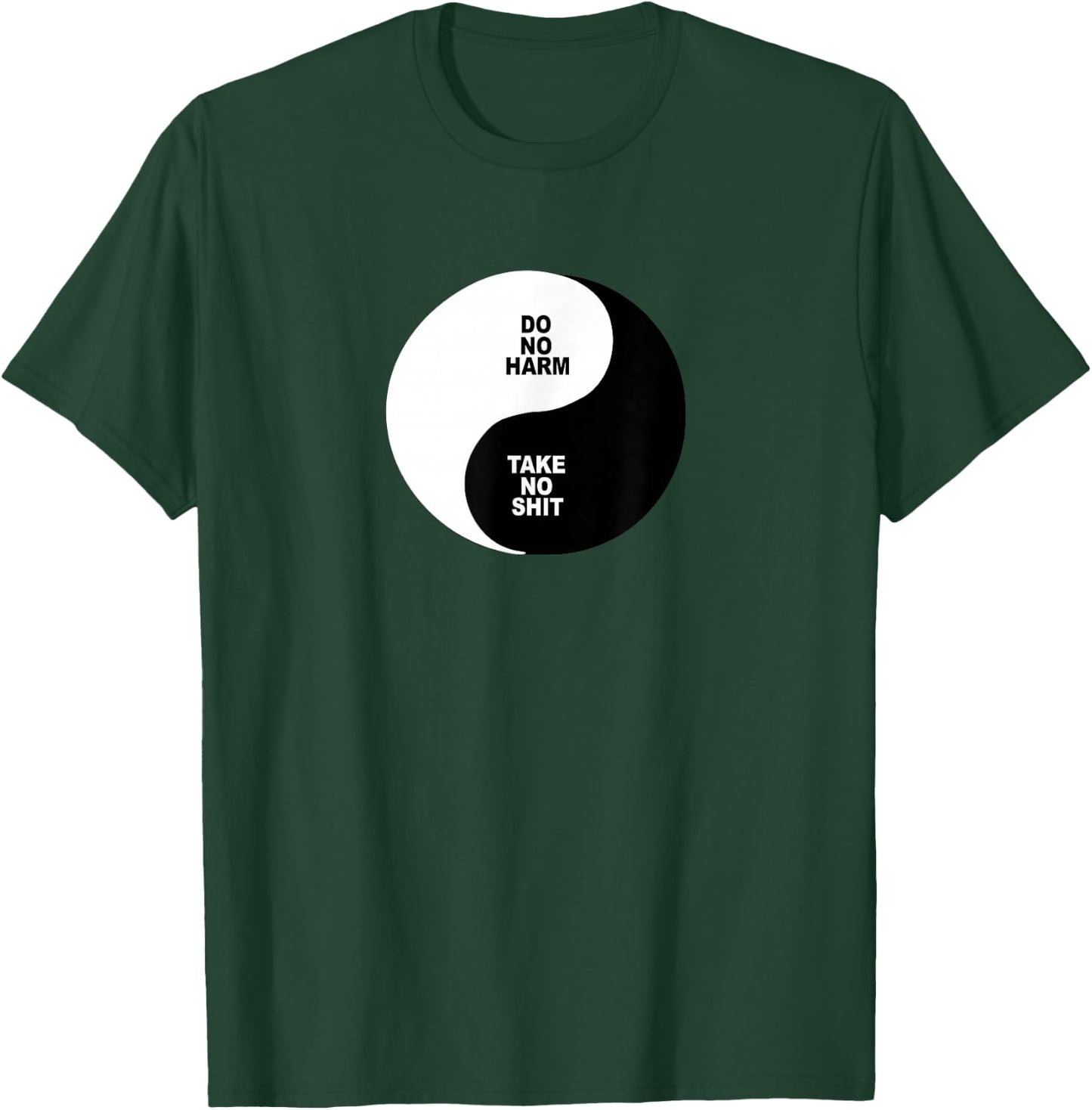 Do No Harm Take No Shit | Ying Yang Novelty T-Shirt - T-Shirt | Forest