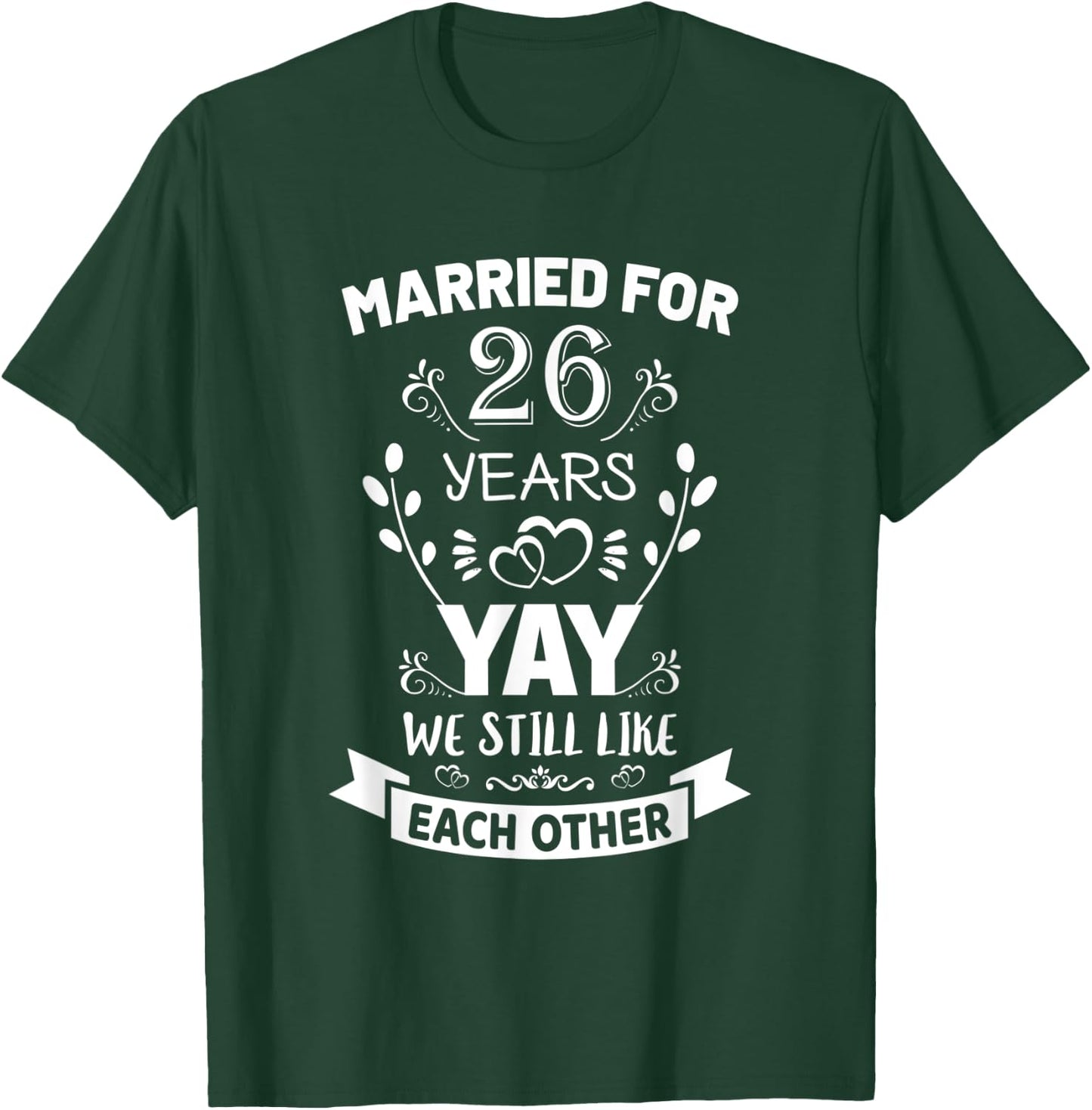 Married for 26 Years 26th Anniversary Gift Husband Wife T-Shirt - T-Shirt | Forest