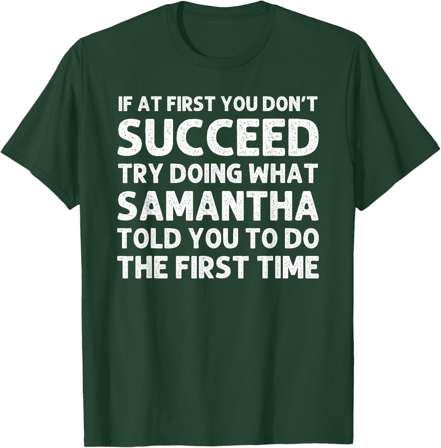 SAMANTHA Name Personalized Birthday Funny Christmas Joke T-Shirt - T-Shirt | Forest