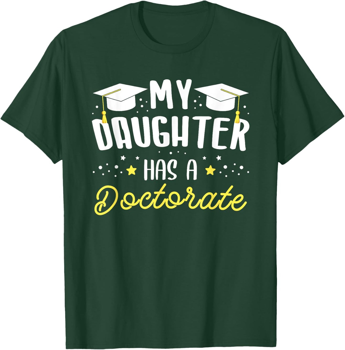 Meine Tochter hat einen Doktortortel Doktor T-Shirt - T-Shirt | Forest