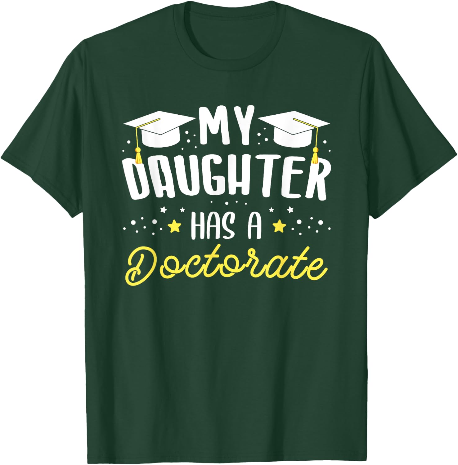 Meine Tochter hat einen Doktortortel Doktor T-Shirt - T-Shirt | Forest