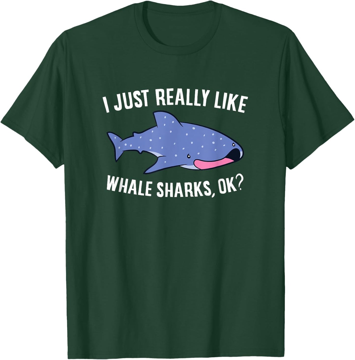 Cute Whale Shark I Just Really Like Whale Sharks T-Shirt - T-Shirt | Forest