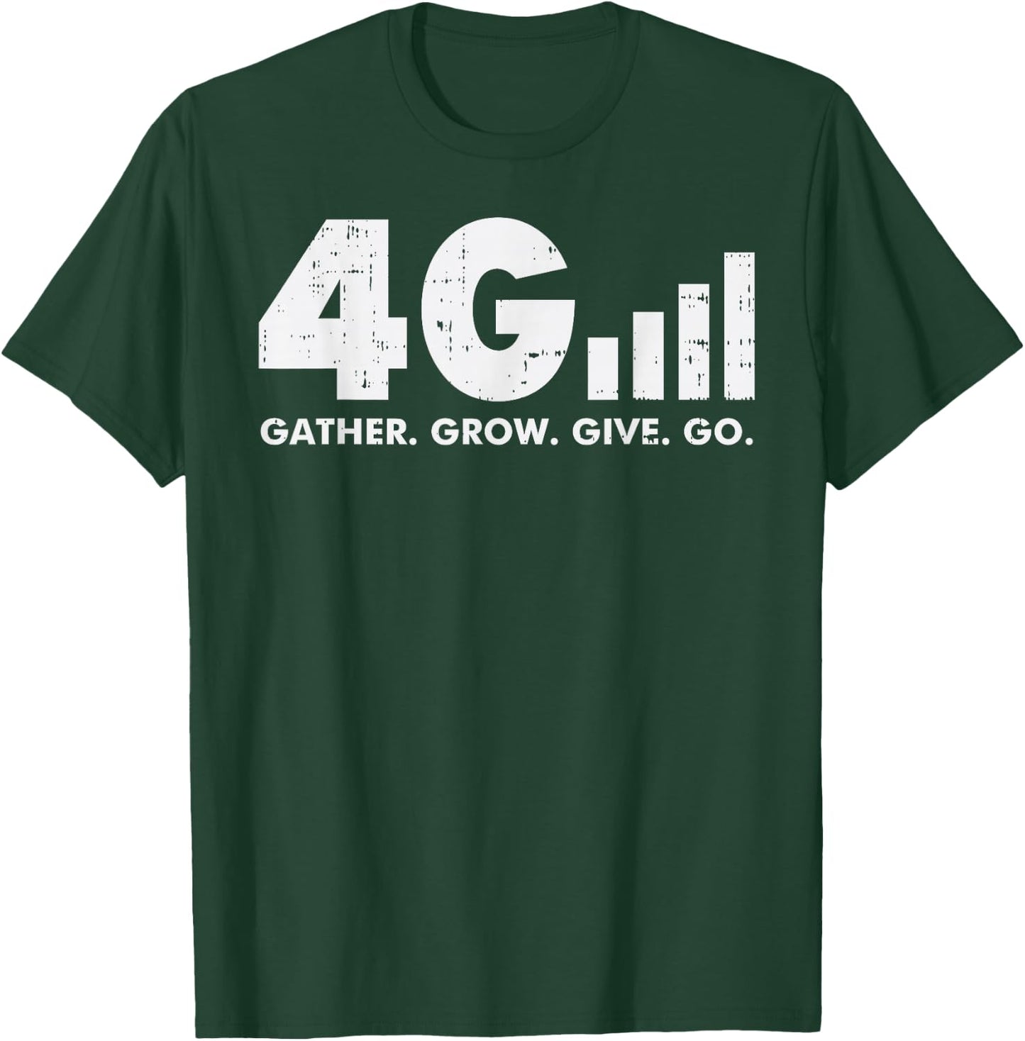 4G Gather Grow Give Go God Jesus Faith Quote Christian Gift T-Shirt - T-Shirt | Forest