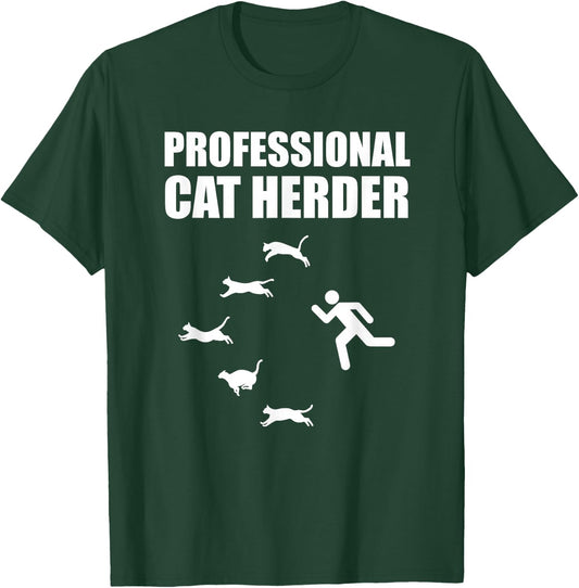 Professional Cat Herder Funny Herding Cats T-Shirt - T-Shirt | Forest