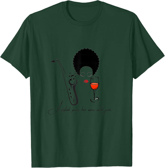 A sistah pairs her wine with jazz. T-Shirt - T-Shirt | Forest