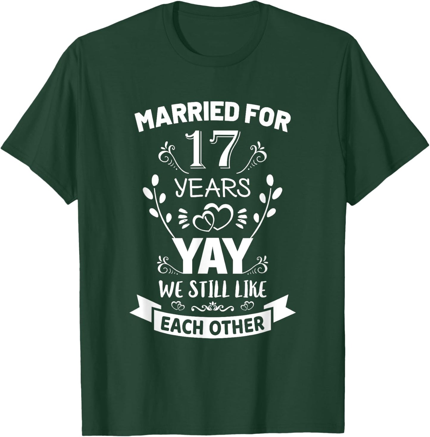 Married for 17 Years 17th Anniversary Gift Husband Wife T-Shirt - T-Shirt | Forest