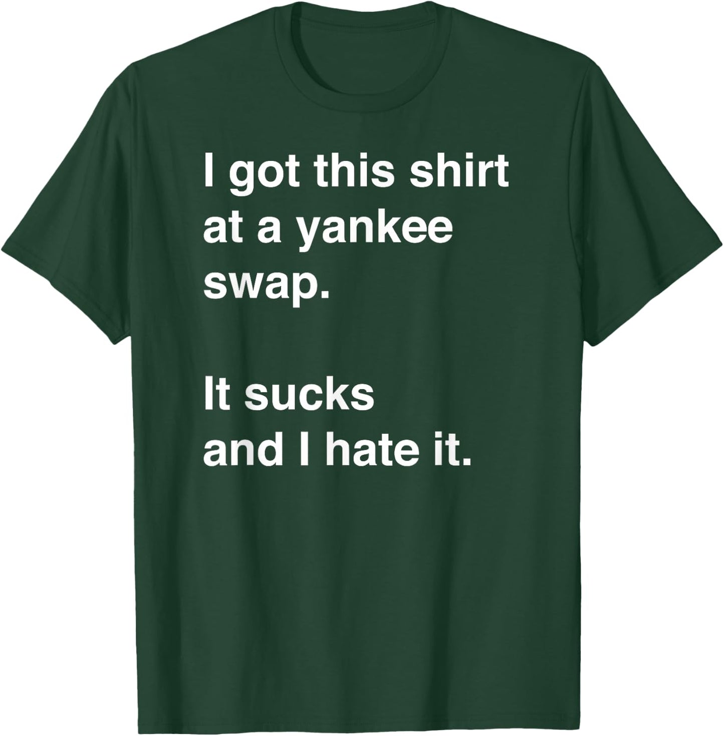 Funny, Sarcastic Yankee Swap idea T-Shirt - T-Shirt | Forest