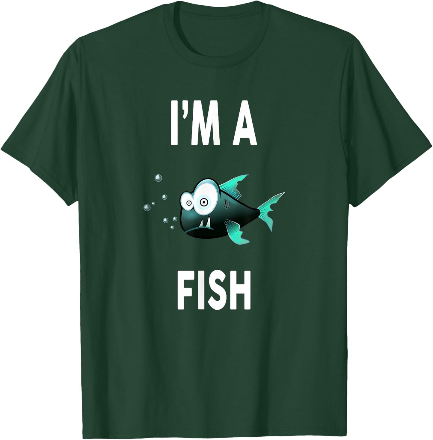 I'm A FISH Funny FISH Shirt FISH T-Shirt - T-Shirt | Forest