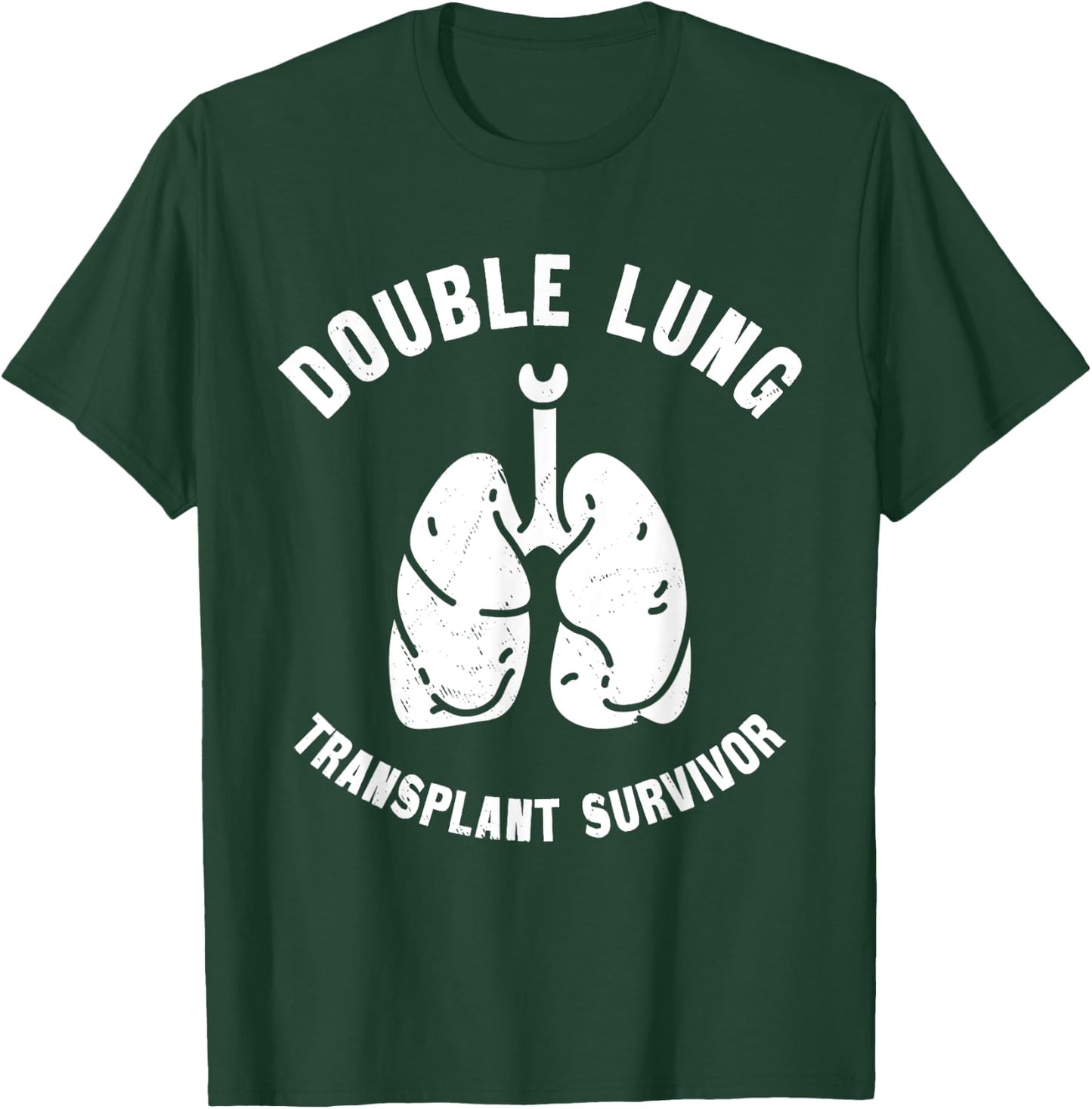 Double Lung Transplant Survivor Pulmonary Transplantation , Small, Black T-Shirt - T-Shirt | Forest