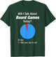 Board Game Lover Obsessed Gift T-Shirt - T-Shirt | Forest