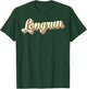 Longrun Retro Art Baseball Font Vintage T-Shirt - T-Shirt | Forest