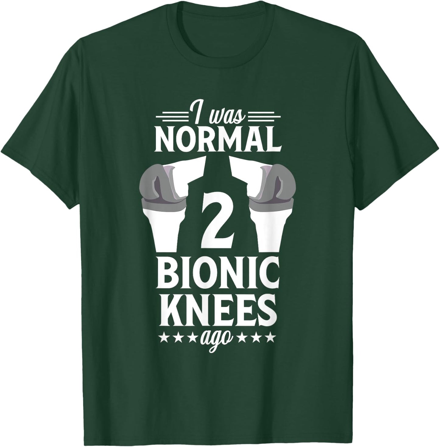 Knee Replacement Surgery Funny Normal Joint Recovery T-Shirt - T-Shirt | Forest