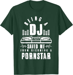Vintage Being a DJ saved me from becoming a porn star gift T-Shirt - T-Shirt | Forest