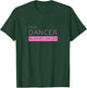 I'm a Dancer Against Cancer | Beautiful T-Shirt - T-Shirt | Forest