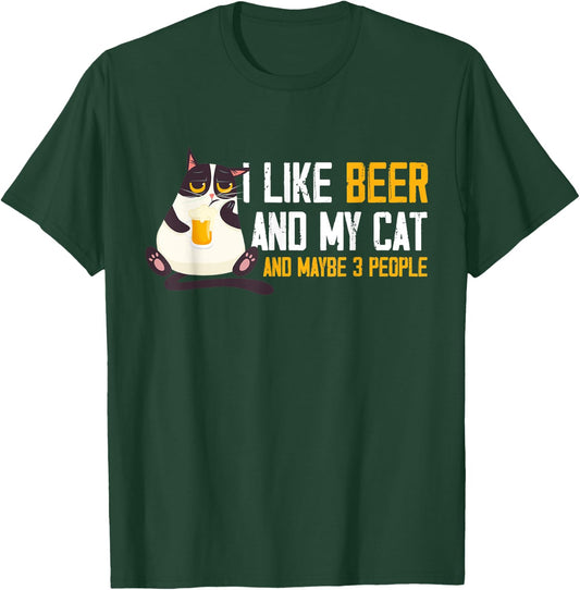 I Like Beer My Cat & Maybe 3 People Funny Beer & Cat Lover Men Women T-Shirt - T-Shirt | Forest