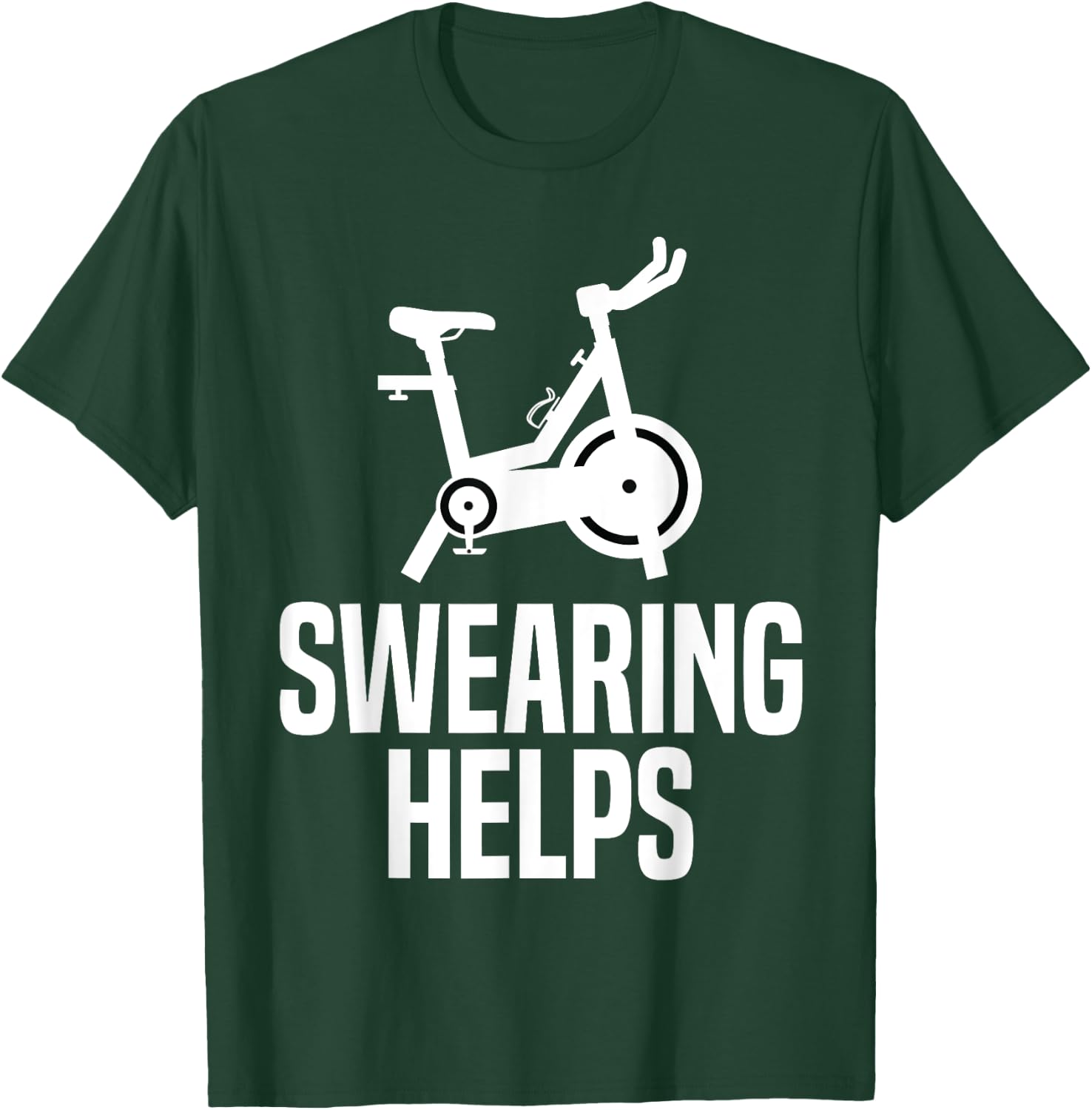 Swearing Helps Funny Indoor Spinning Spin Class Workout Gym T-Shirt - T-Shirt | Forest