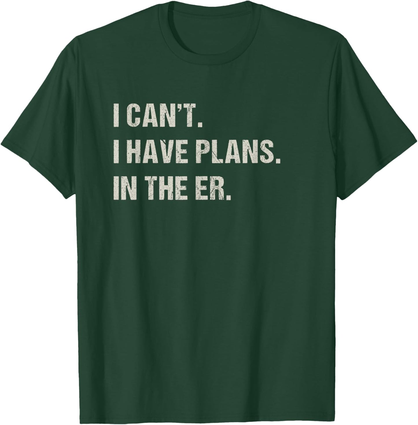 In The ER Er Nurse Emergency Room Funny Doctor T-Shirt - T-Shirt | Forest