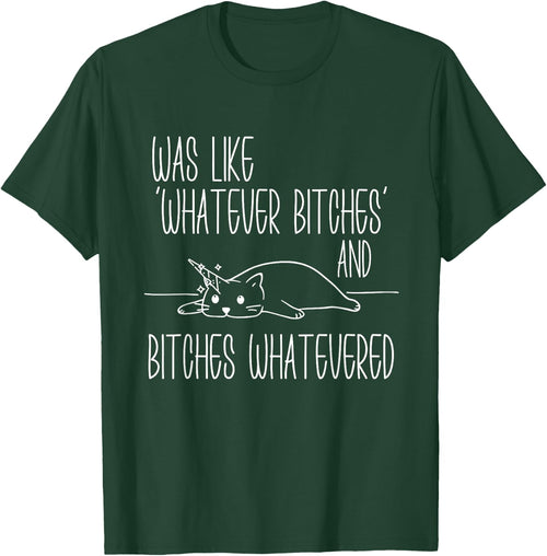 I Was Like Whatever Bitches Whatevered Cat Unicorn Women