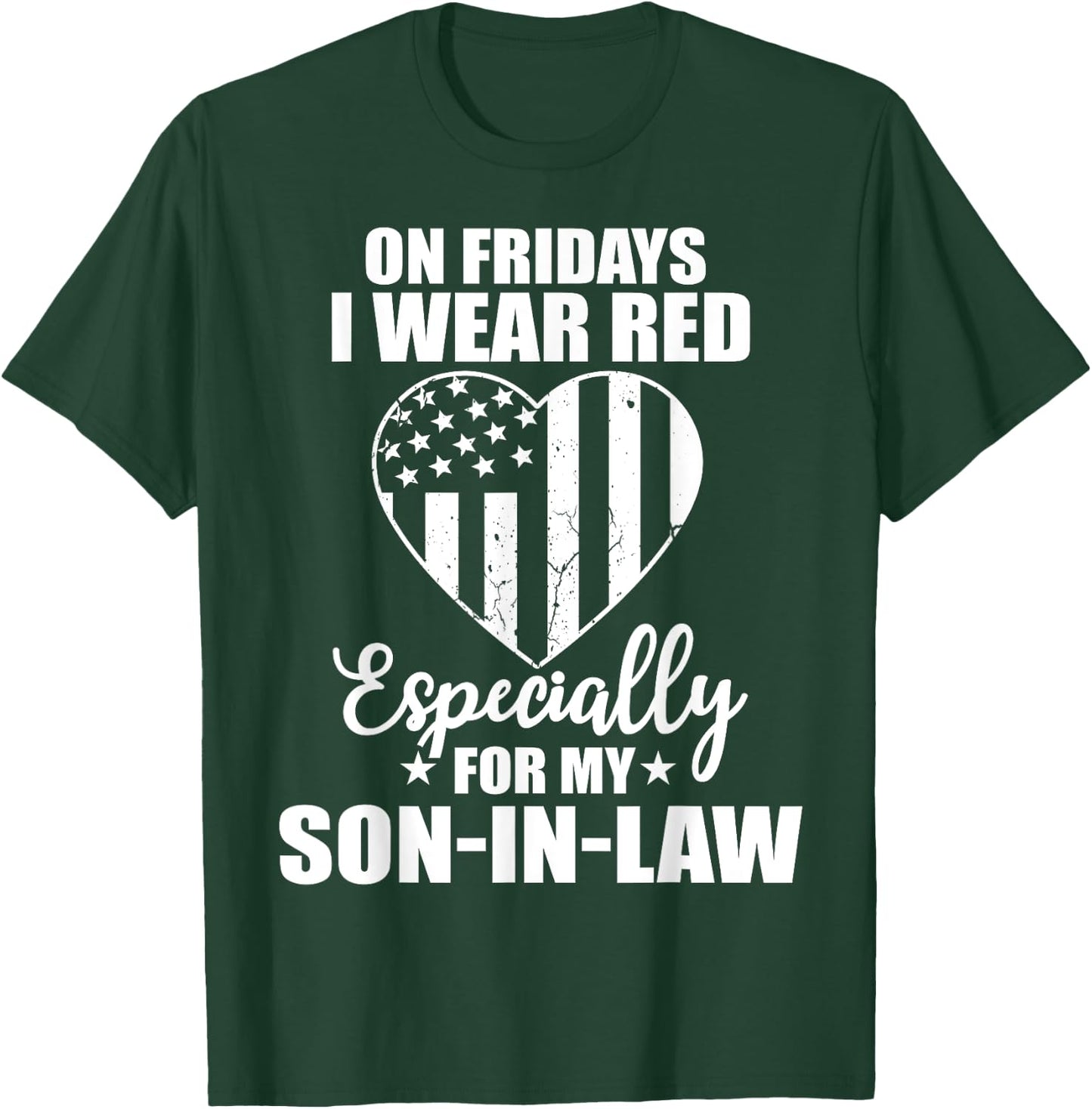 Red Friday For My Son In Law Military Troops Deployed Wear T-Shirt - T-Shirt | Forest