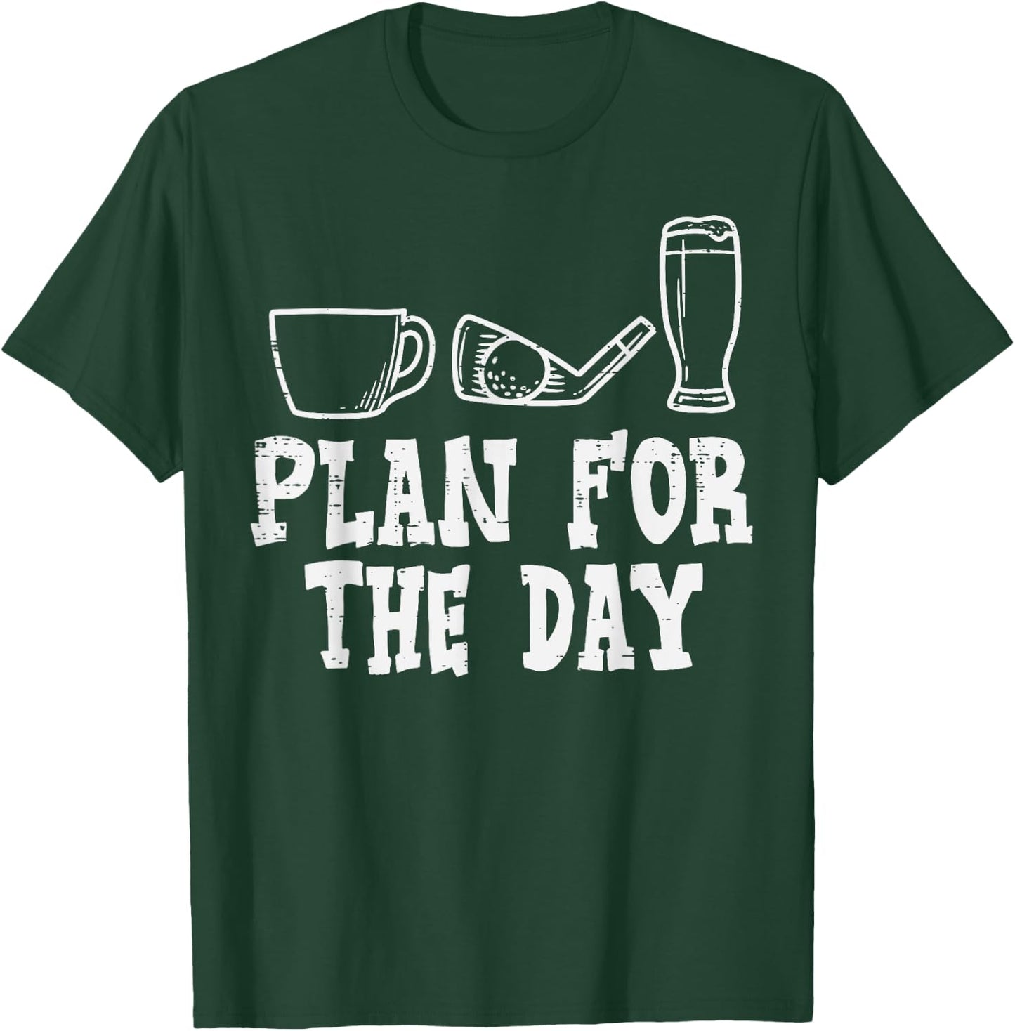 Plan For The Day Coffee Golf Beer Golfing Drinking Golfer T-Shirt - T-Shirt | Forest