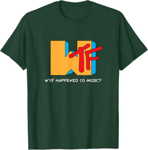 WTF Happened to Music? TV Ruined It! - Funny Musician T-Shirt - T-Shirt | Forest